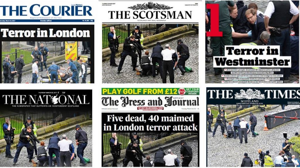 Scotland's papers: 'Terror grips Westminster' - BBC News - BBC News