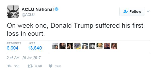 Tweet from ACLU national: On week one, Donald trump suffered his first loss in court