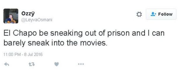 Tweet reads: El Chapo be sneaking out of prison and I can barely sneak in to the movies