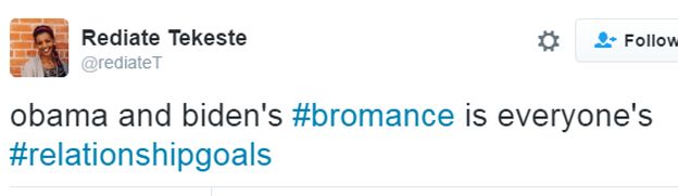 Tweet: Obama and Biden's #bromance is everyone's #relationshipgoals