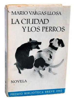 Portada del libro La Ciudad y Los Perros, Mario Vargas LLosa.