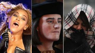 Beyonce, the reconstructed face of Richard III, a New York resident during the storm