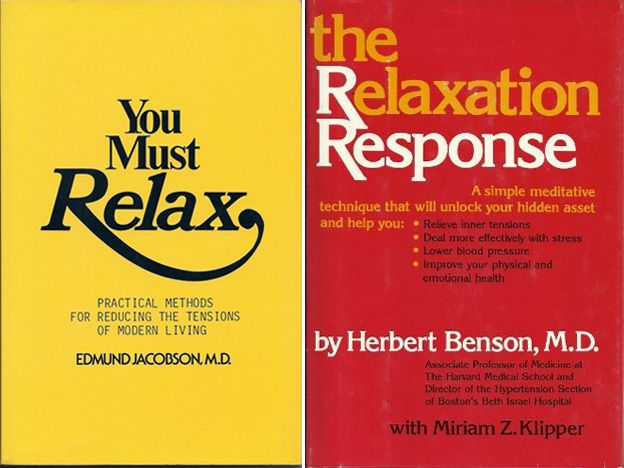 You Must Relax by Jacobson and The Relaxation Response by Benson