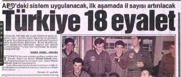 Milliyet gazetesi, 1990 yılında İçişleri Bakanlığı'nın raporuyla ilgili haberi 'Türkiye 18 eyalet' başlığıyla duyurmuştu