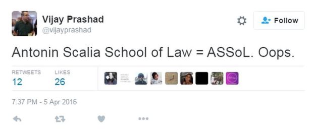 Vijay Prasad tweets: Antonin Scalia School of Law = ASSoL. Oops.