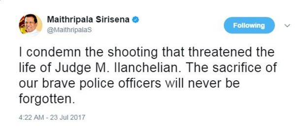 මෛත්රීපාල සිරිසේන පැවසුවේ විනිසුරු ඉලන්චෙලියන්ගේ ජීවිතය අනතුරට ලක් කෙරුණු වෙඩි තැබීම හෙළා දකින බවය